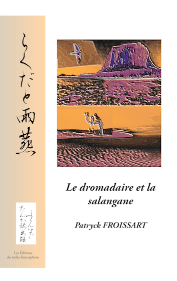 dromadaire et salangane de Patryck Froissart