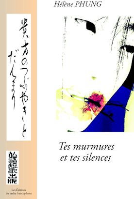 Tes murmures et tes silences - Hélène Phung