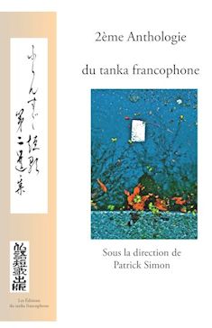 Seconde anthologie du tanka francophone
